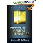Click here to buy Interpreting the Medical Literature: Practical Epidemiology for Clinicians by  Stephen H. Gehlbach.