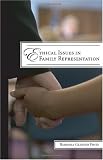 Ethical Issues in Family Representation