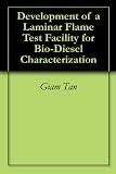 Development of a Laminar Flame Test Facility for Bio Diesel Characterization 41Pi9cZM3zL. SL160 Development of a Laminar Flame Test Facility for Bio Diesel Characterization