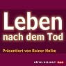 H&ouml;rbuch Leben nach dem Tod