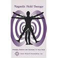 Magnetic Field Therapy Handbook: Balancing Your Energy Field by  Walls