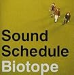 Biotope by Sound Schedule 【並行輸入品】