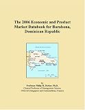 The 2006 Economic and Product Market Databook for Barahona, Dominican Republic