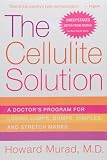 The Cellulite Solution by Howard Murad, M.D. Paperback