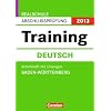 Abschlusspr�fung Deutsch: Training. Baden-W�rttemberg - Realschule 2012. 10. Schuljahr. Arbeitsheft mit separatem L�sungsheft