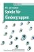 Die 50 besten Spiele f&uuml;r Kindergruppen