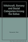 Witchcraft, sorcery, and social categories among the Safwa