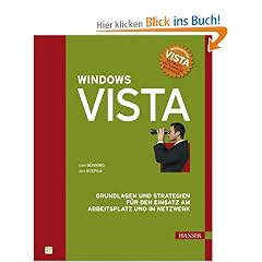 Windows Vista: Grundlagen und Strategien für den Einsatz am Arbeitsplatz und im Netzwerk
