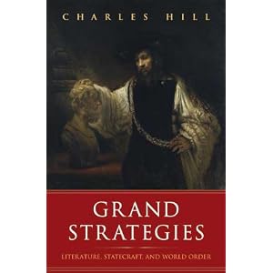 Grand Strategies: Literature, Statecraft, and World Order