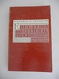 Education and cultural processes : toward an anthropology of education