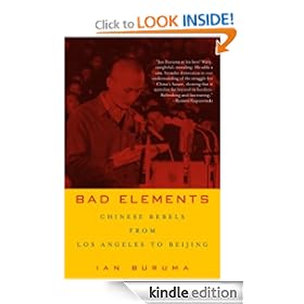 Bad Elements: Chinese Rebels from Los Angeles to Beijing