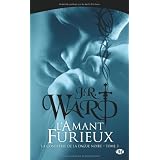 La Confr�rie de la dague noire , tome 3 : L'Amant furieuxpar J.R. Ward