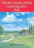 Short Walks from Cambridgeshire Pubs (Pub Walks)