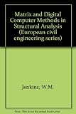 Matrix and digital computer methods in structural analysis