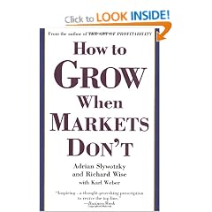 How to Grow When Markets Don't: Discovering the New Drivers of Growth