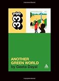 Brian Eno`s Another Green World (33 1/3 series)