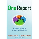 One Report: Integrated Reporting for a Sustainable Strategy