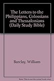 The letters to the Philippians, Colossians and Thessalonians