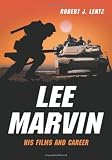 Lee Marvin: His Films and Career