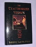 The Unauthorized Version: Truth and Fiction in the Bible