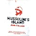 Mussolini's Island: The Untold Story of the Invasion of Sicily