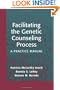 Facilitating the Genetic Counseling Process: A Practice Manual