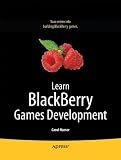 Learn BlackBerry Games Development (Books for Professionals by Professionals)