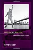 Freedom with Violence: Race, Sexuality, and the US State</P><P> (Perverse Modernities)