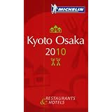 Michelin Guide Kyoto Osaka 2010: Hotels and Restaurants (Michelin Guide/Michelin)