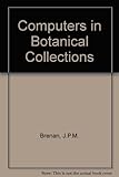 Computers in botanical collections