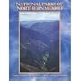 The National Parks of Northern Mexico: A Complete Guidebook to Mexico's Copper Canyon, Sea of Cortez, Baja, Sierra Del Carmens and Northeastern Natur