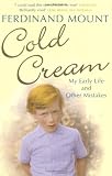 Cold Cream: My Early Life and Other Mistakes