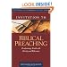Invitation to Biblical Preaching: Proclaiming Truth with Clarity and Relevance (Invitation to Theological Studies Series)