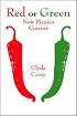 Red or Green: New Mexico Cuisine