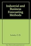Industrial and business forecasting methods : a practical guide to exponential smoothing and curve fitting