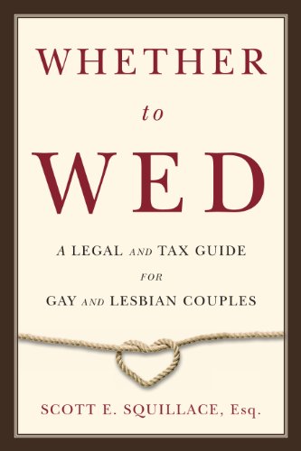 Whether to Wed: A Legal and Tax Guide for Gay and Lesbian Couples