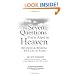 The Seven Questions You're Asked in Heaven: Reviewing and Renewing Your Life on Earth
