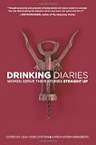Drinking Diaries: Women Serve Their Stories Straight Up