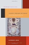 Vienna's dreams of Europe : culture and identity beyond the nation-state