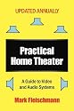 Practical Home Theater: A Guide to Video and Audio Systems (2010 Edition)