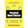 Practical Home Theater: A Guide to Video and Audio Systems (2010 Edition)