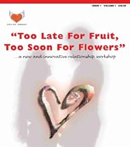 Too Late For Fruit; Too Soon For Flowers-From Free Kindle Books Library Click to Download Free Kindle Book -> Too Late For Fruit; Too Soon For Flowers