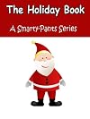 The Holiday Book - A Smarty-Pants Children's Picture Book (For baby-3) (A Smarty-Pants Series)