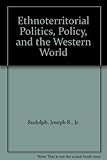 Ethnoterritorial politics, policy and the western world