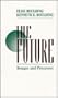 The Future: Images and Processes