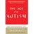 The Age of Autism: Mercury, Medicine, and a Man-made Epidemic