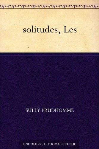 Solitudes, Les