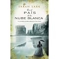 Trilog�a Sara Lark (Nueva Zelanda): En el pa�s de la nube blanca: 0001 (Grandes Novelas (b Edic.))