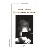 Herv� Guibert : Vers une esth�tique postmodernepar Arnaud Genon