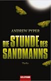 Die Stunde des Sandmanns: Thriller - Andrew Pyper